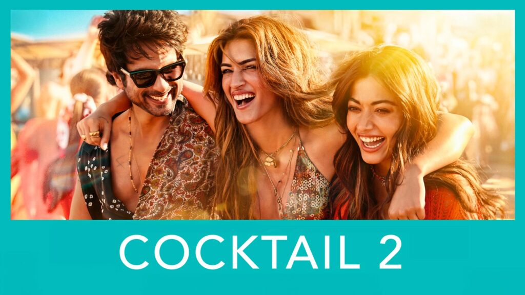 Is Cocktail 2 The Return Of Bollywood Rom-Coms?